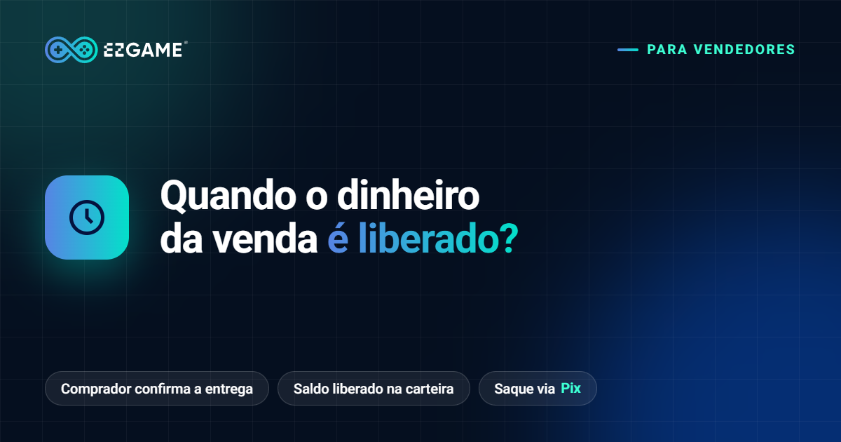 Quando o dinheiro da venda é liberado na EZGame